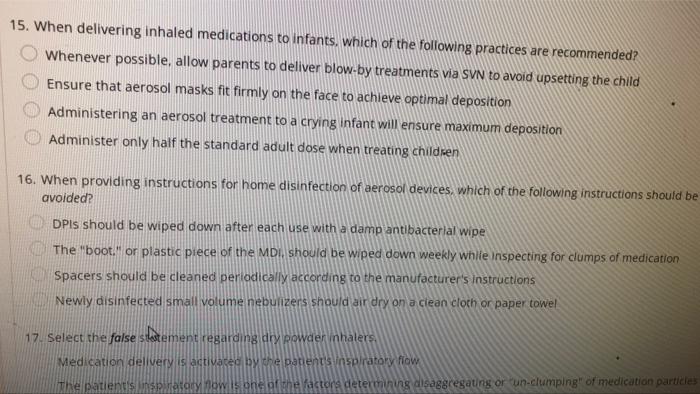 15 When Delivering Inhaled Medications To Infants Which Of The Following Practices Are Recommended Whenever Possible 1