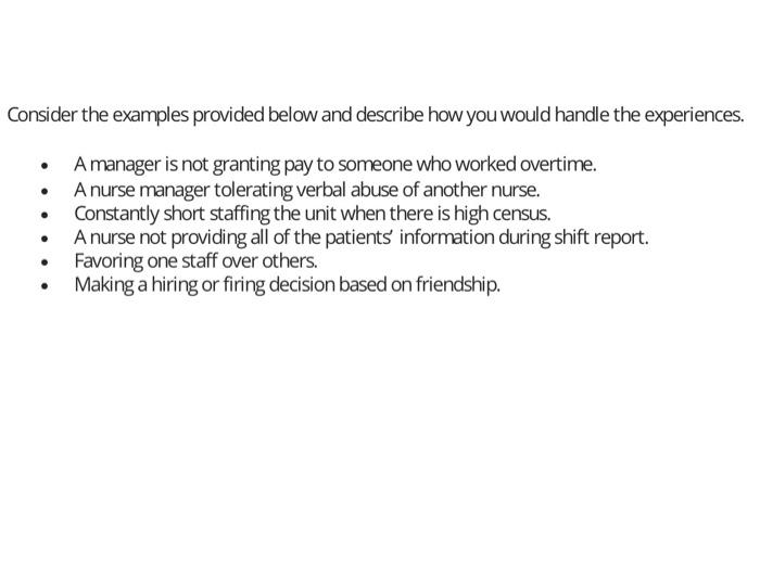 Consider The Examples Provided Below And Describe How You Would Handle The Experiences A Manager Is Not Granting Pay 1