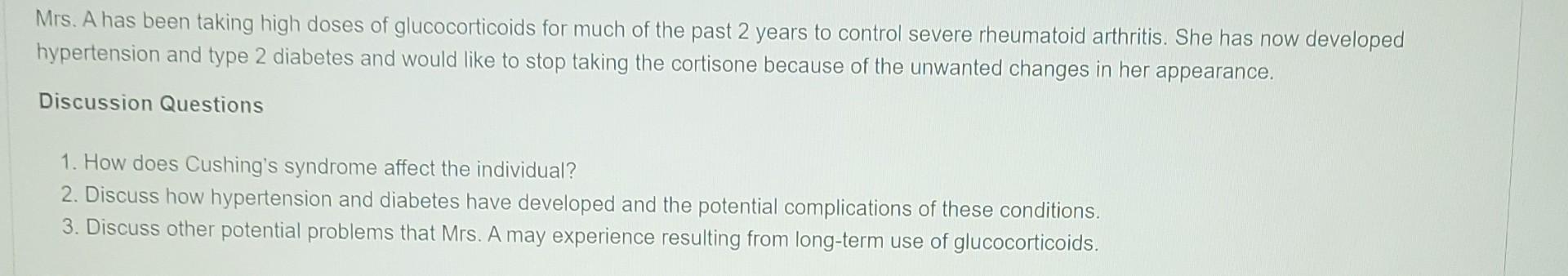 Mrs A Has Been Taking High Doses Of Glucocorticoids For Much Of The Past 2 Years To Control Severe Rheumatoid Arthritis 1