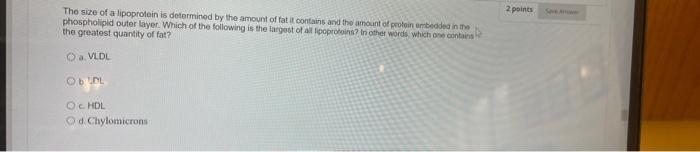Question 50 Fatty Acids Are Converted To Blood Sugar During Starvation O True False The Size Of A Lipoprotein Is Deter 2