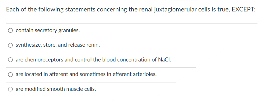 Each Of The Following Statements Concerning The Renal Juxtaglomerular Cells Is True Except Contain Secretory Granules 1