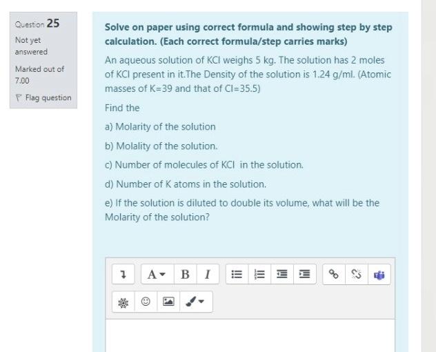 Question 25 Not Yet Answered Marked Out Of 7 00 P Flag Question Solve On Paper Using Correct Formula And Showing Step By 1