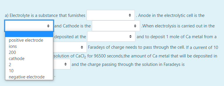 A Electrolyte Is A Substance That Furnishes Anode In The Electrolytic Cell Is The And Cathode Is The When Electrolysi 3