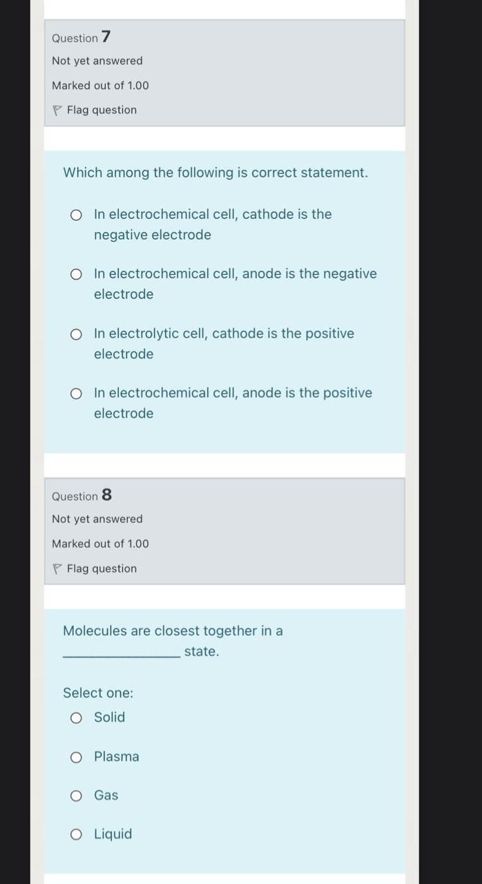 Question 7 Not Yet Answered Marked Out Of 1 00 P Flag Question Which Among The Following Is Correct Statement O In Elec 1