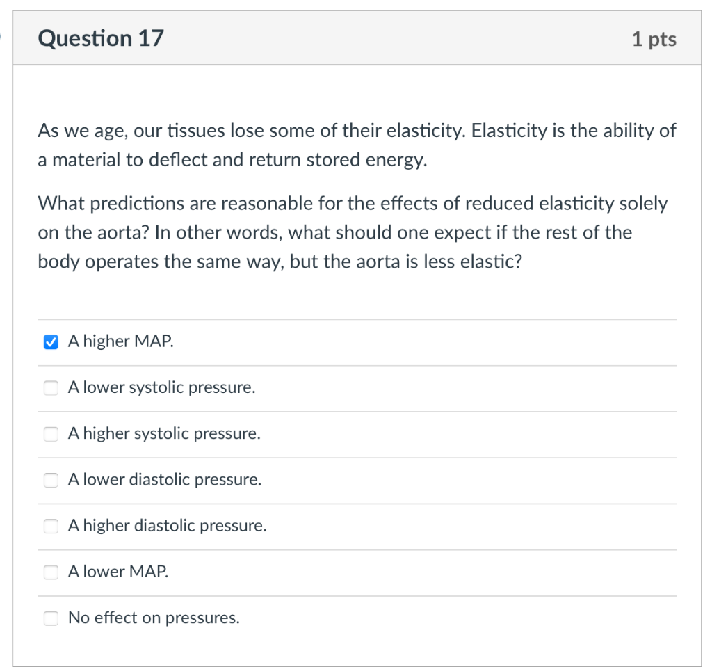Question 17 1 Pts As We Age Our Tissues Lose Some Of Their Elasticity Elasticity Is The Ability Of A Material To Defle 1