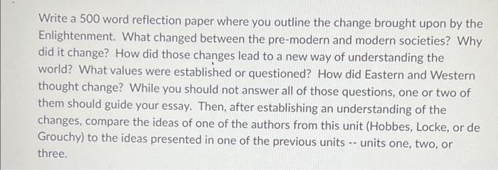 Write A 500 Word Reflection Paper Where You Outline The Change Brought Upon By The Enlightenment What Changed Between T 1