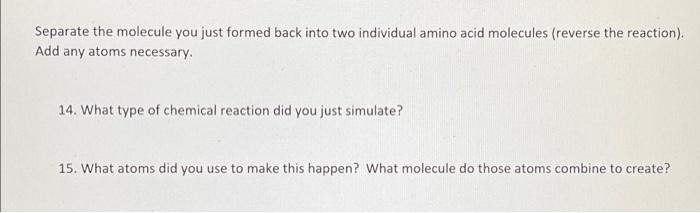 Join The Carboxyl Containing End Acid Of One Amino Acid Molecule With The Nitrogen Containing End Amine Of The Other 2