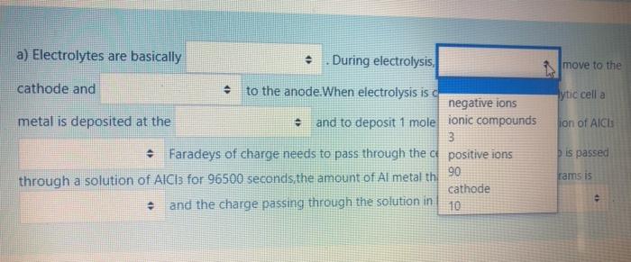 A Electrolytes Are Basically During Electrolysis Move To The When Electrolysis Is Carried Out In The Electrolytic Cell 2