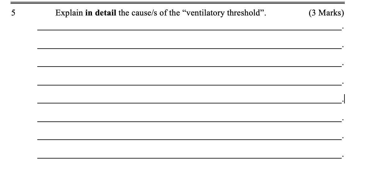 5 Explain In Detail The Cause S Of The Ventilatory Threshold 3 Marks 1