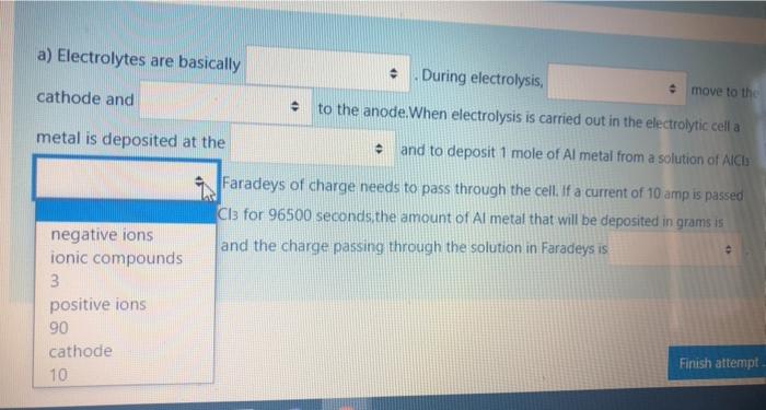A Electrolytes Are Basically During Electrolysis Move To The When Electrolysis Is Carried Out In The Electrolytic Cell 5