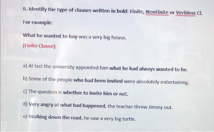 B Identify The Type Of Clauses Written In Bold Finite Nonfinite Or Verbless Cl For Example What He Wanted To Buy Wa 1