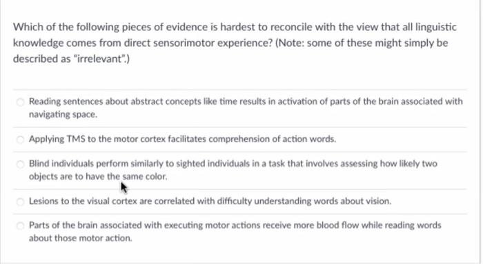 Which Of The Following Pieces Of Evidence Is Hardest To Reconcile With The View That All Linguistic Knowledge Comes From 1