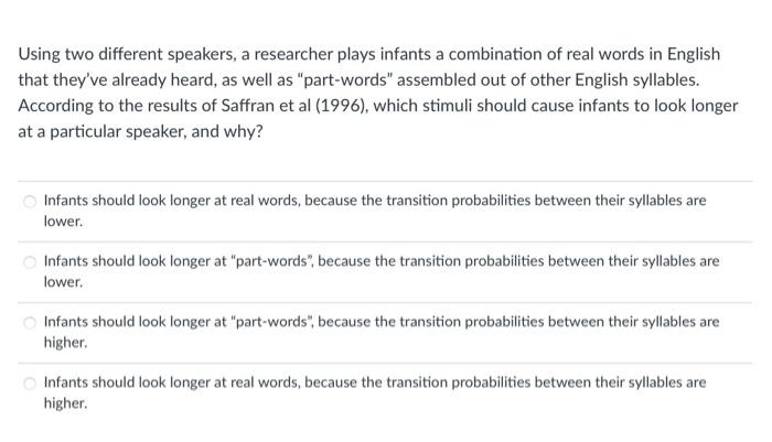 Using Two Different Speakers A Researcher Plays Infants A Combination Of Real Words In English That They Ve Already Hea 1