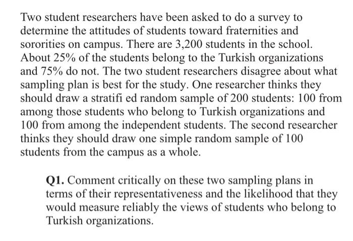 Two Student Researchers Have Been Asked To Do A Survey To Determine The Attitudes Of Students Toward Fraternities And So 1