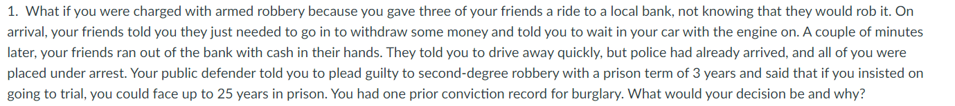 1 What If You Were Charged With Armed Robbery Because You Gave Three Of Your Friends A Ride To A Local Bank Not Knowin 1