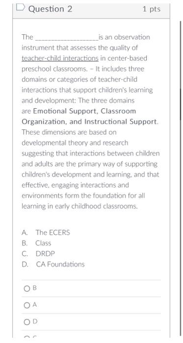 D Question 1 Is An Observation Tool That Assesses The Quality Of The Overall Learning Environment It Includes 6 Subscal 2