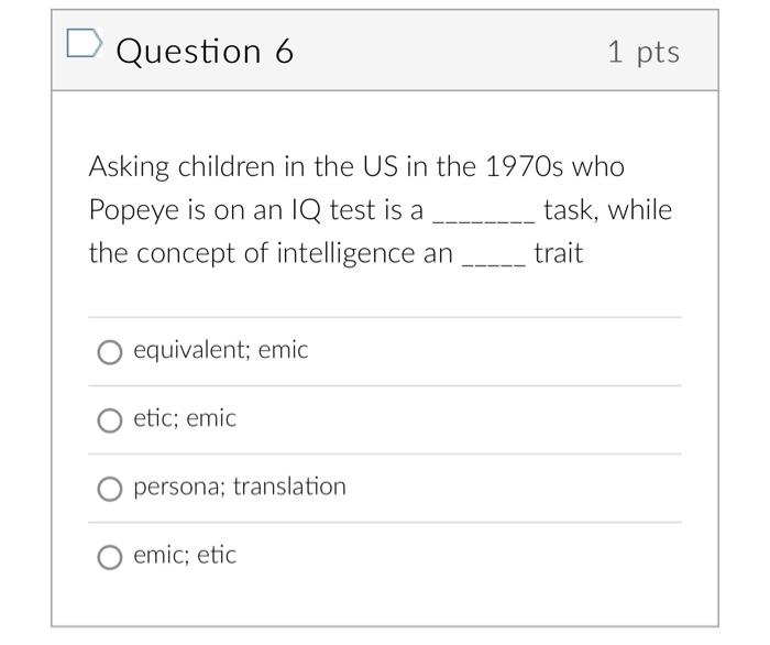 Question 6 Asking Children In The Us In The 1970s Who Popeye Is On An Iq Test Is A Task While The Concept Of Intelligen 1