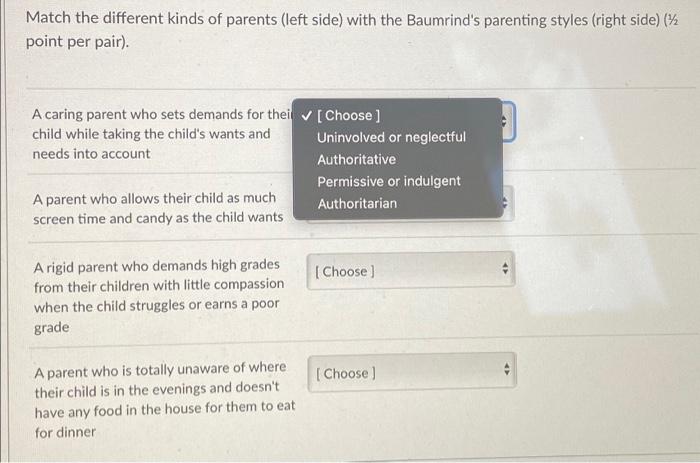 Match The Different Kinds Of Parents Left Side With The Baumrind S Parenting Styles Right Side Point Per Pair A 1
