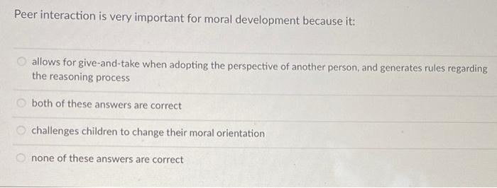 Why Has Kohlberg S Theory Been Criticized It Does Not Place Enough Emphasis On Moral Reasoning It Places Too Much Empha 3