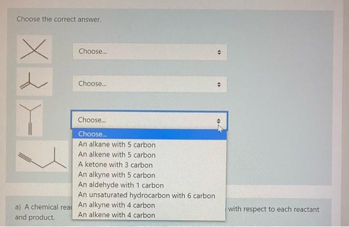 Choose The Correct Answer Choose Choose An Alkane With 5 Carbon An Alkene With 5 Carbon A Ketone With 3 Carbon An 2