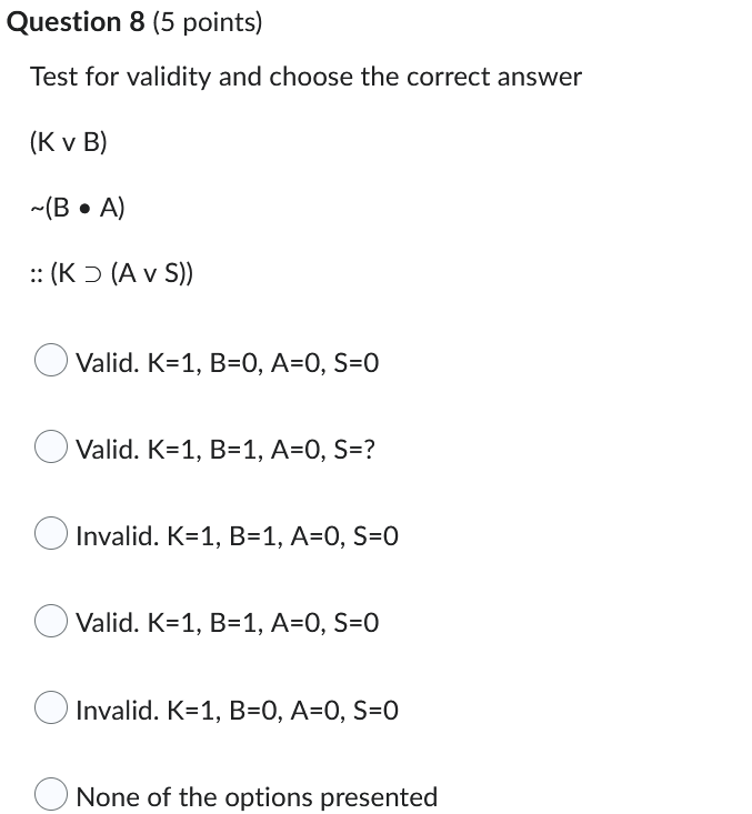 Question 8 5 Points Test For Validity And Choose The Correct Answer K V B B A K A V S Valid K 1 B 0 A 1