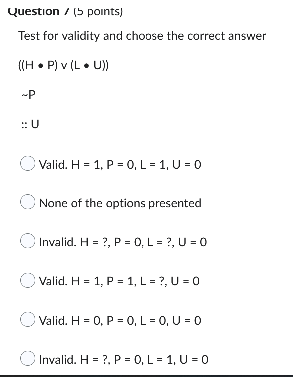 Question 5 Points Test For Validity And Choose The Correct Answer Hp V Lu P U Valid H 1 P 0 L 1 1