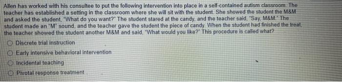 Allen Has Worked With His Consultee To Put The Following Intervention Into Place In A Self Contained Autism Classroom T 1