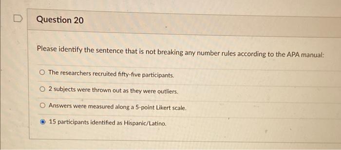 D Question 20 Please Identify The Sentence That Is Not Breaking Any Number Rules According To The Apa Manual O The Rese 1