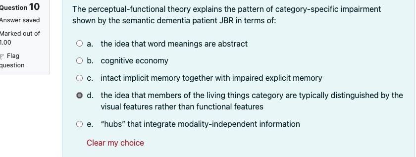 Question 10 Answer Saved Marked Out Of 1 00 Flag Question The Perceptual Functional Theory Explains The Pattern Of Categ 1