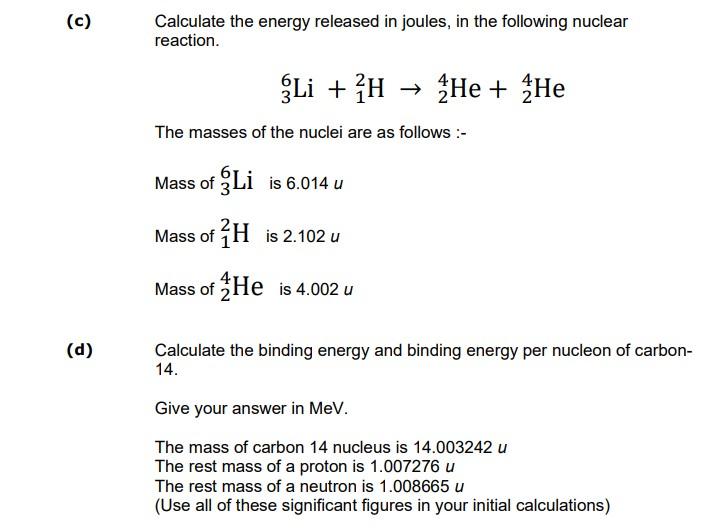 O D Calculate The Energy Released In Joules In The Following Nuclear Reaction Li H He He The Masses Of The Nuc 1