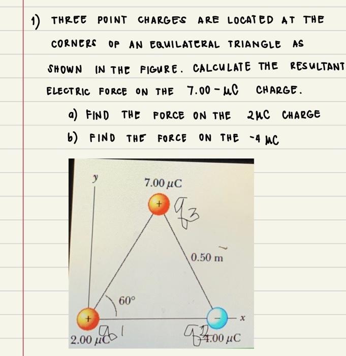 1 Three Point Charges Are Located At The Corners Of An Equilateral Triangle As Shown In The Figure Calculate The Resul 1