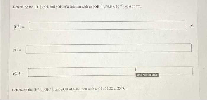 Determine The Oh Ph And Poh Of A Solution With A H Of 7 1 X 10 M At 25 C Oh Ph Poh H Determine The H 2