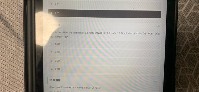 3 8 7 49 7 1 49 At Is The Pet For The Addition Of 0 5 Mole Of Naoh To 1 0 L Of A 1 0 M Solution Of H2a Ka1 4610 3 42 1