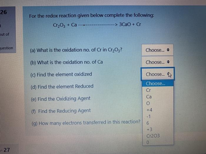 For The Redox Reaction Given Below Complete The Following Cr2o3 Ca 3cao C A What Is The Oxidation No Of Cr In 3