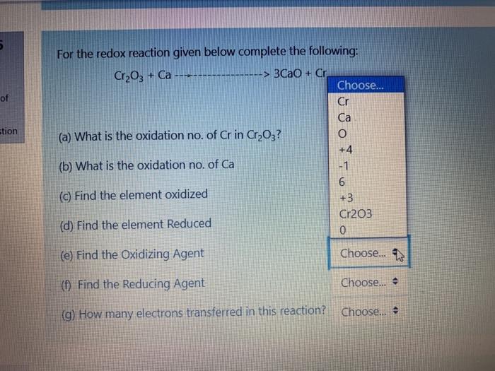 For The Redox Reaction Given Below Complete The Following Cr2o3 Ca 3cao C A What Is The Oxidation No Of Cr In 5