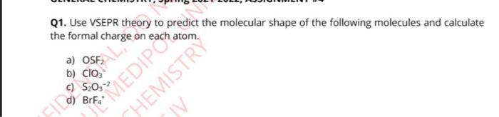 Q1 Use Vsepr Theory To Predict The Molecular Shape Of The Following Molecules And Calculate Medip Jv Chemistry 1
