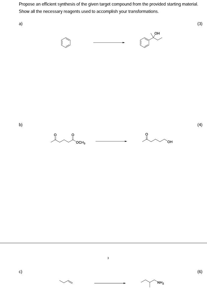 Propose An Efficient Synthesis Of The Given Target Compound From The Provided Starting Material Show All The Necessary 1