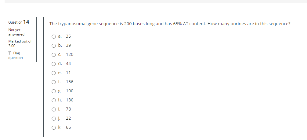 Question 14 Not Yet Answered Marked Out Of 3 00 Flag Question The Trypanosomal Gene Sequence Is 200 Bases Long And Has 6 1