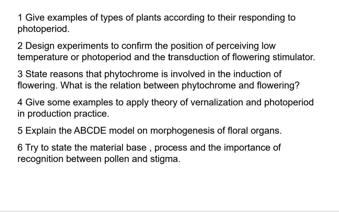 1 Give Examples Of Types Of Plants According To Their Responding To Photoperiod 2 Design Experiments To Confirm The Pos 1