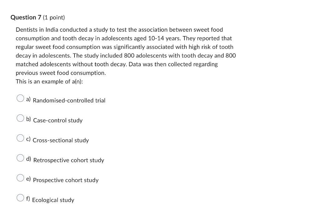 Question 7 1 Point Dentists In India Conducted A Study To Test The Association Between Sweet Food Consumption And Toot 1