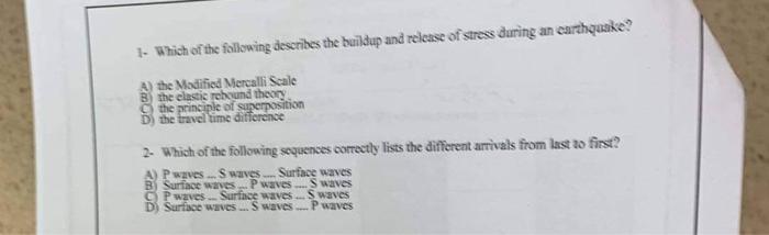 1 Which Of The Following Describes The Buildup And Release Of Stress During An Earthquake A The Modified Mercalli Sca 1