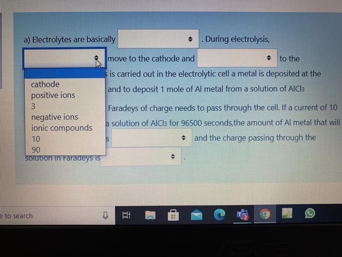 A Electrolytes Are Basically During Electrolysis To The Blytic Cell A Metal Is Deposited At The Metal From A Solutio 2