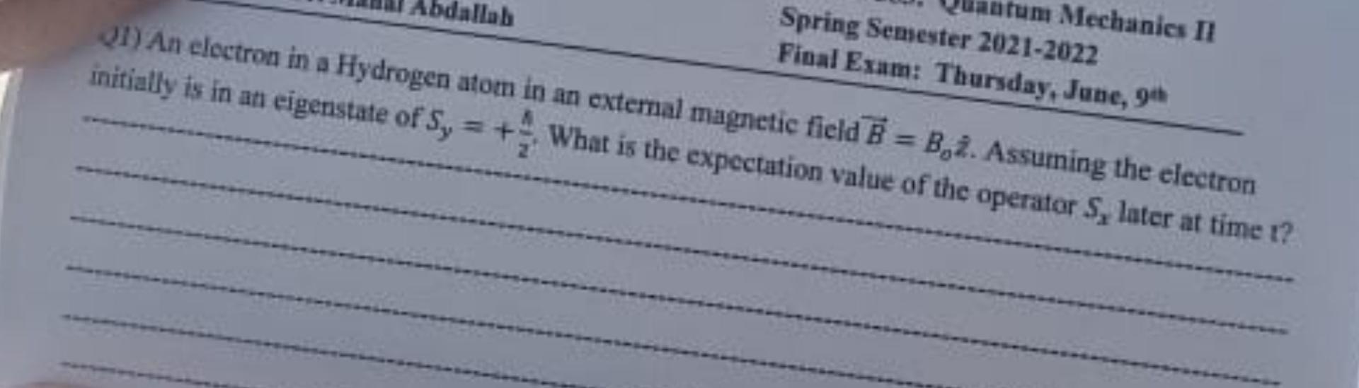 Spring Semester 2021 2022 Tum Mechanics Ii Final Exam Thursday June 9th Q1 An Electron In A Hydrogen Atom In An Exte 1
