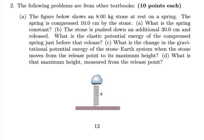 2 The Following Problems Are From Other Textbooks 10 Points Each A The Figure Below Shows An 8 00 Kg Stone At Rest 1