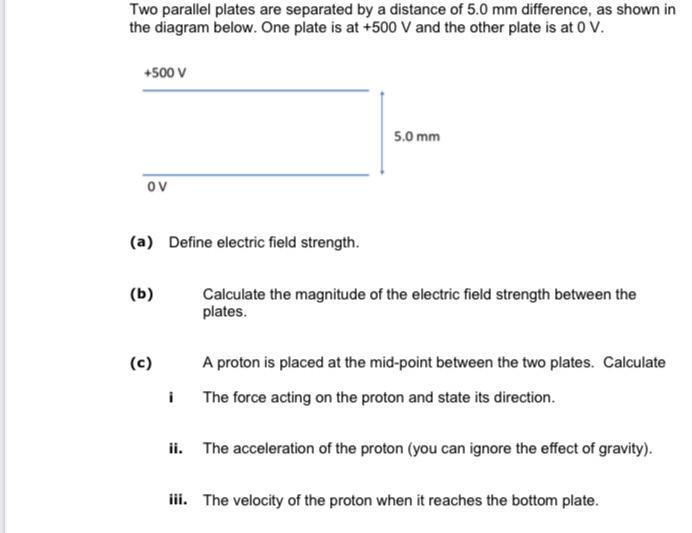 Two Parallel Plates Are Separated By A Distance Of 5 0 Mm Difference As Shown In The Diagram Below One Plate Is At 50 1