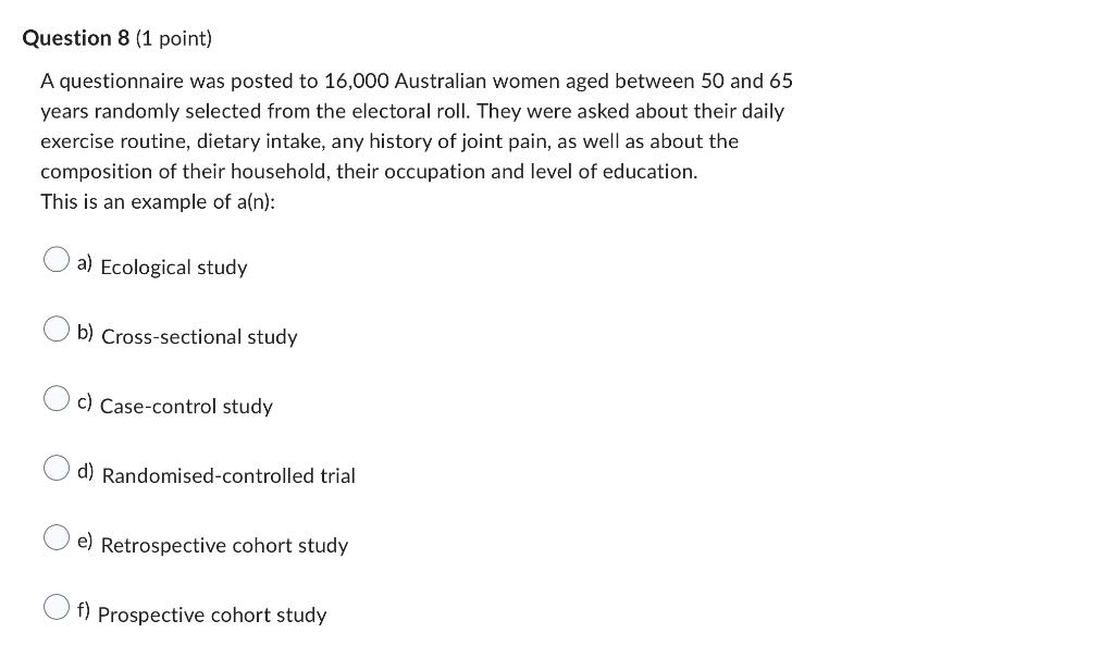 Question 8 1 Point A Questionnaire Was Posted To 16 000 Australian Women Aged Between 50 And 65 Years Randomly Selecte 1