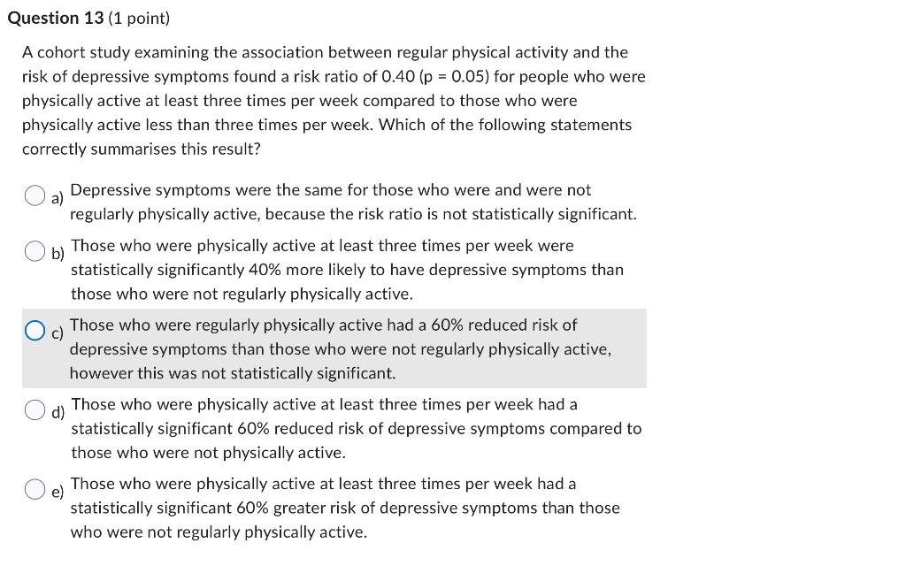 Question 13 1 Point A Cohort Study Examining The Association Between Regular Physical Activity And The Risk Of Depress 1