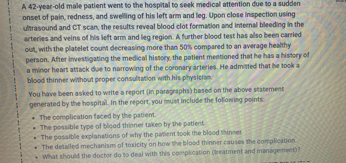A 42 Year Old Male Patient Went To The Hospital To Seek Medical Attention Due To A Sudden Onset Of Pain Redness And Sw 1