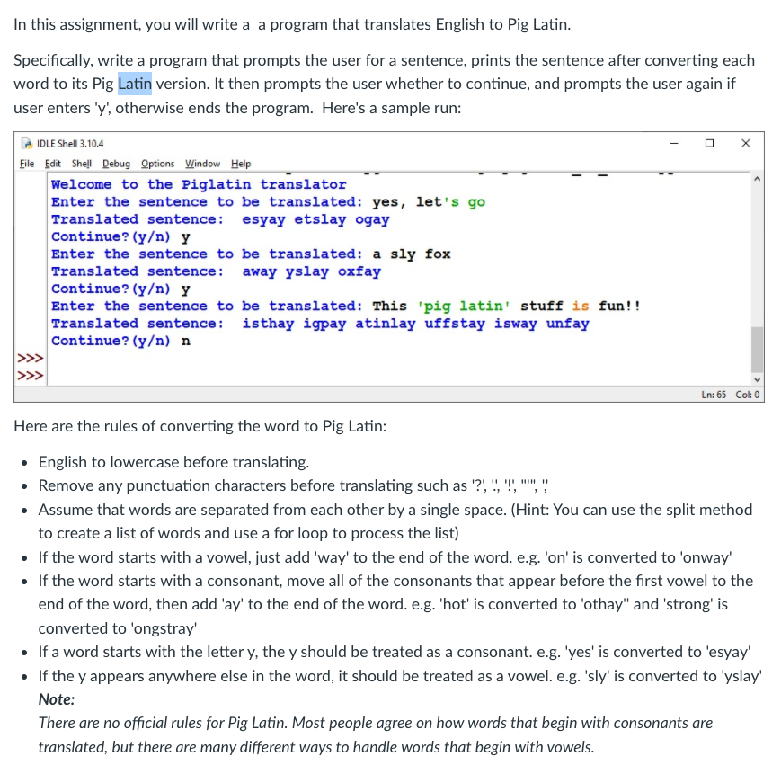 In This Assignment You Will Write A Python Program That Translates English To Pig Latin Specifically Write A Program 1