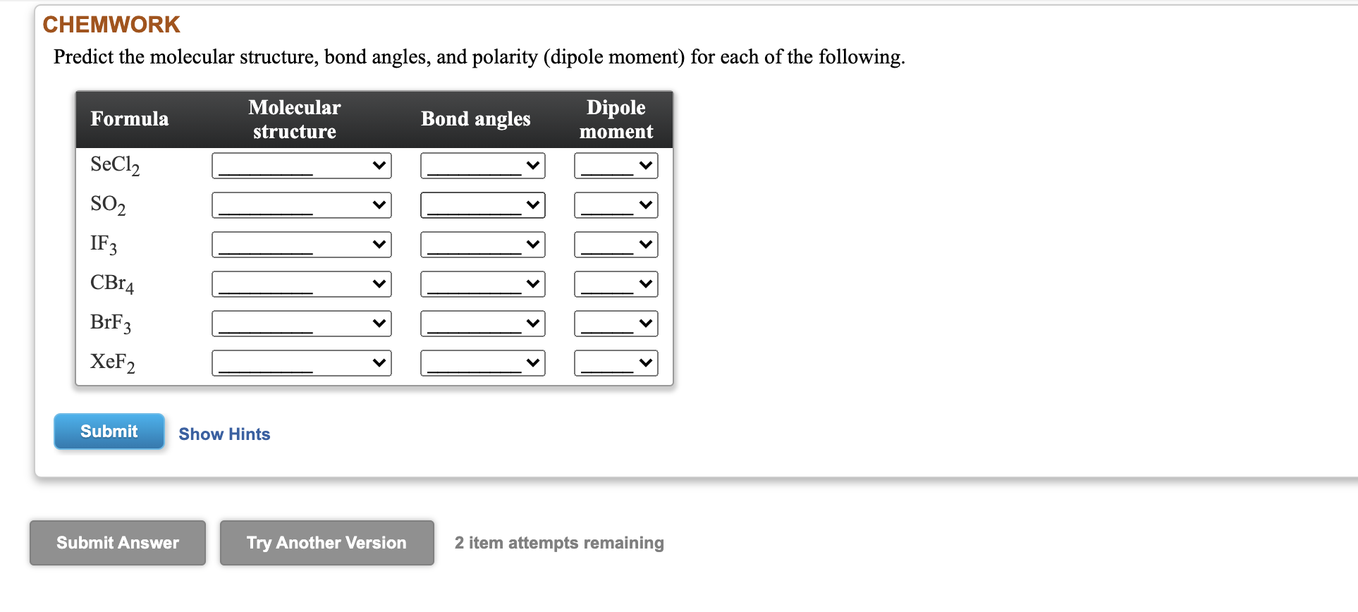 Chemwork Predict The Molecular Structure Bond Angles And Polarity Dipole Moment For Each Of The Following Formula M 1